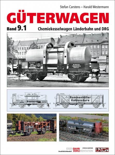 Güterwagen, Band 9.1 Chemiekesselwagen Länderbahn und DRG
